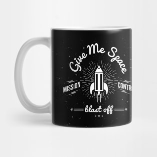 Give Me Space - Rocketship Mug